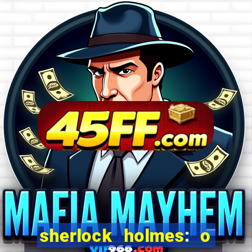 sherlock holmes: o jogo de sombras torrent